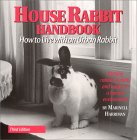 House Rabbit Handbook: How to Live with an Urban Rabbit