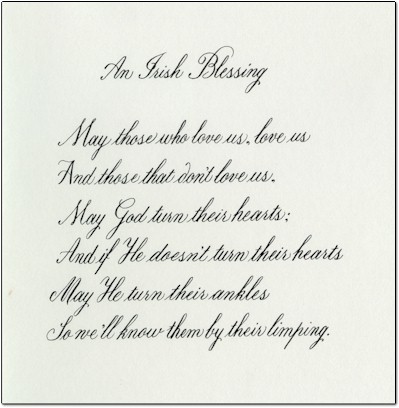 An Irish Blessing - May those that love us, love us...